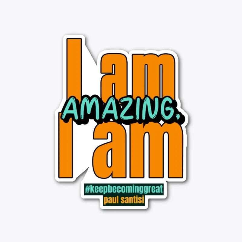 I Am Amazing, I Am Style #2