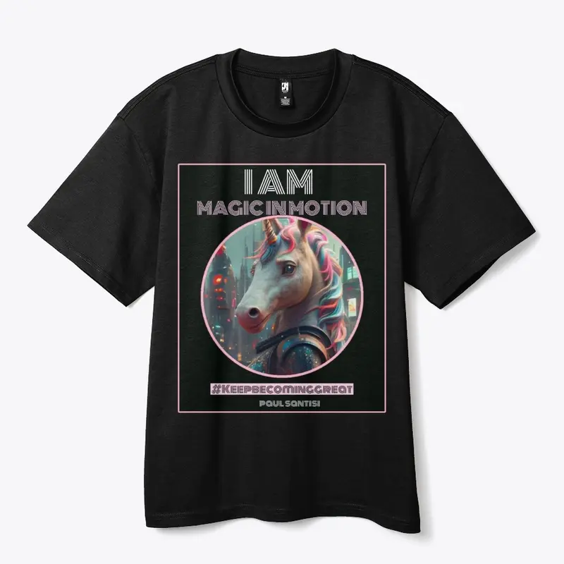 I Am Magic In Motion